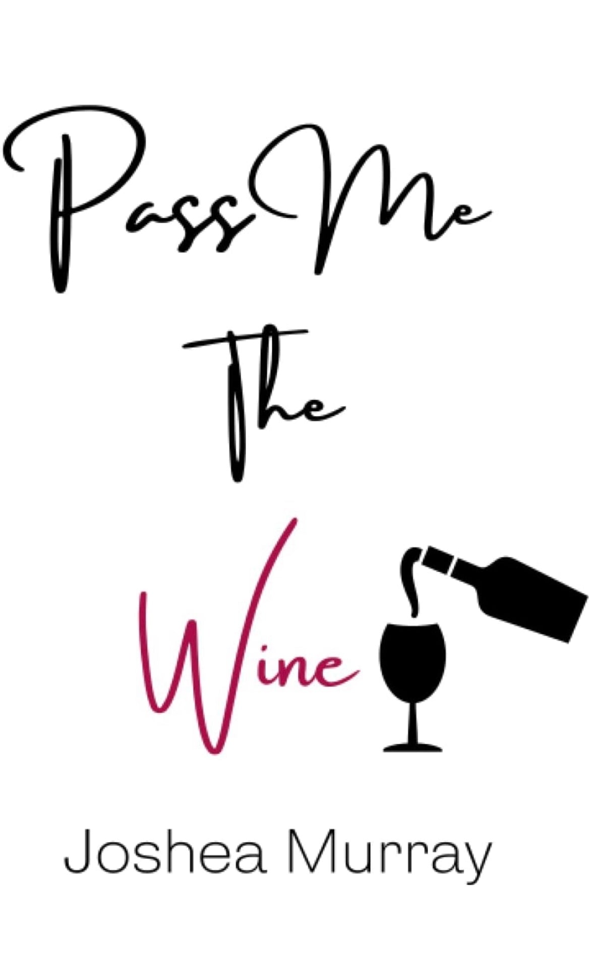 Pass Me The Wine Ebook